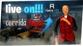 💙 Live ON! 💙 dia de corridas ilegais 💸 | Rippzy City #Rippzy #rp