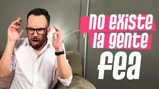 No eres feo, eres tú // Andrés Diosdado