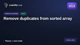 #13 · Remove duplicates from sorted array — Animation + Code Walkthrough