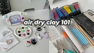 Air Dry Clay Essentials (tools & supplies, tips, beginner-friendly)
