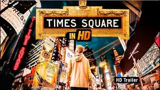 TIMES SQUARE IN HD - DOCUMENTARY - HD MOVIE TRAILER - 360 SOUND AND VISION