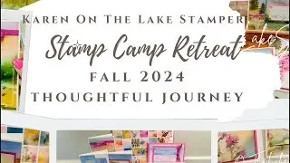 End of Summer Stamp Camp with Thoughtful Journey