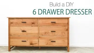 Build a Beautiful 6 Drawer Dresser