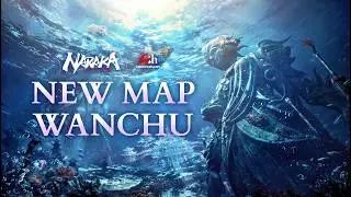New Map: Wanchu Cinematic Showcase | NARAKA: BLADEPOINT