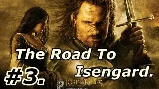 3. LOTR: The Return Of The King: Walkthrough Part 3 [On PS2] ~ The Road To Isengard - Gandalf.