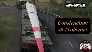 Snowrunner : Eolienne en construction #phase8 #snowrunner