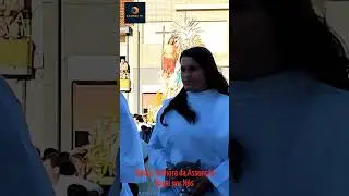 Chegada do andor da Senhora D'Assunção