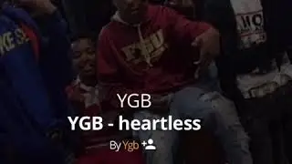 YGB- Heartless