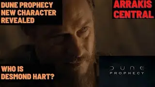Dune Prophecy | New Character Rvealed | Desmond Hart | #Dune