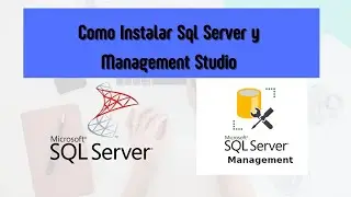 Guía de instalación de SQL Server y Management Studio en Windows | Paso a paso