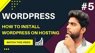 WP Tutorial: how to install WordPress on hosting 2022 | Web Designing Tutorials #5