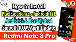 How to Install Pixel Experience Android 12L on Redmi Note 8 Pro (April 2022 Update) Pure Android 🔥🔥🔥