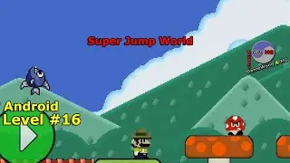 Level 16 | Super Jump World | Without Dying | All Coins | Android