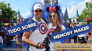 MEMORY MAKER -  Tudo sobre o Plano de fotos da Disney!!
