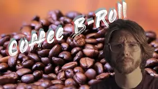 I Edit B-Roll of Coffee