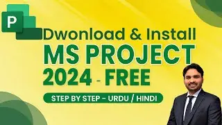 Download & Install MS Project 2024 | Microsoft Project Installation Step by Step | Urdu / Hindi