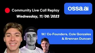OSSA.AI Discord Livestream w/ Co-Founders Cole Gonzales & Brennan Duncan - 11/08/2023