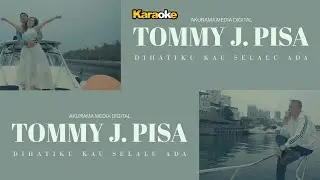 Tommy J Pisa - Dihatiku Kau Selalu Ada - Karaoke