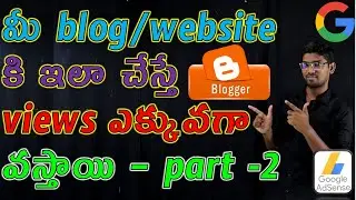 How To Increase Traffic For Blog For Free In Telugu Part -2 | Blogger Seo | Telugu Blogger Tutorials