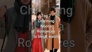 Top 7 Charming Noona Romance Korean Dramas to Binge Watch 