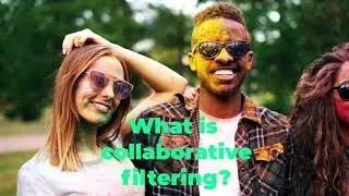 Learn recommendation systems: What are collaborative filtering and content-based filtering