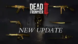 Dead Frontier 2  - NEW UPDATE | Unique Chests, New Items, New Events & so Much More!