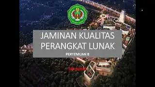 JAMINAN KUALITAS PL - PERTEMUAN 8