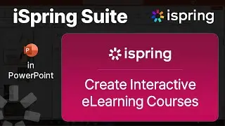 iSpring Suite | How to Create eLearning Courses in PowerPoint Tutorial