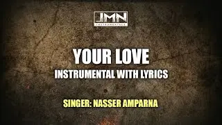 Your Love - Instrumental by Nasser Amparna | JMN Instrumental