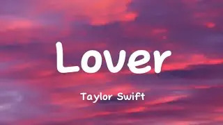 Taylor Swift - Lover ( Lyrics )