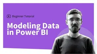 Project Walkthrough: Modeling Data in Power BI
