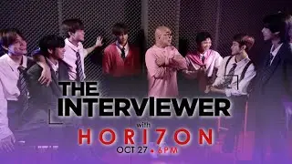 TEASER: The Interviewer Presents HORI7ON