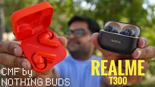 CMF by Nothing Buds VS realme Buds T300 Earbuds ⚡⚡ Detailed Comparison ⚡⚡