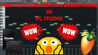 How to Slow Motion Everything in FL Studio