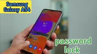 How To Set Screen Lock Password In Samsung Galaxy A54,Samsung Galaxy A54, Mein Password