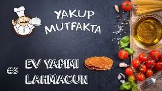 EVDE LAHMACUN YAPIMI | YAKUP MUTFAKTA | #HayatEveSigar