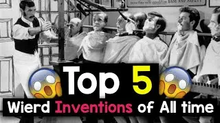 Top 5 Wierd Inventions of All Time 😛 | Hindi/Urdu