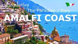 Amalfi Coast!! Exploring The Paradise of Italy