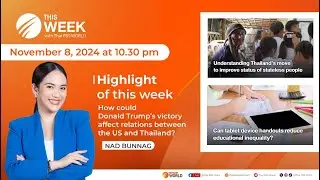 This Week with Thai PBS World | 8th November 2024