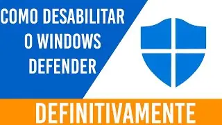 Como desabilitar ou desativar Windows defender definitivo 2021
