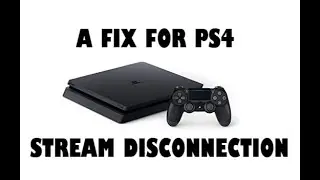 How to Maintain Your PS4 Twitch Stream when it Disconnects Fix / Workaround