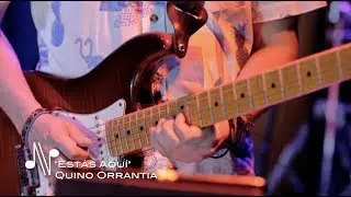 Estás Aquí - Quino Orrantia - Autores en Vivo