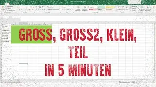 GROSS, GROSS2, KLEIN und TEIL in 5 Minuten