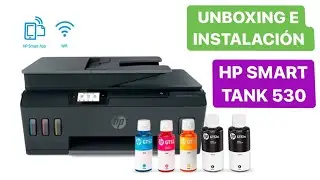 HP SMART TANK 530 UNBOXING E INSTALACION