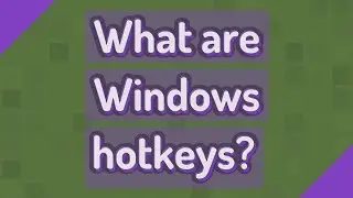 What are Windows hotkeys?