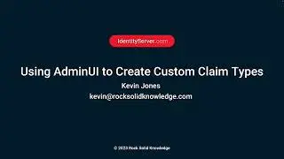 Using AdminUI to Create Custom Claim Types