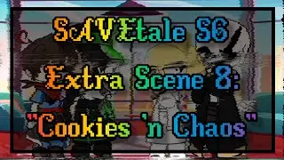 SAVEtale S6 Extra Scene 8: 