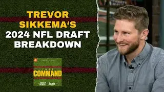 Trevor Sikkema’s 2024 NFL Draft Breakdown | Take Command