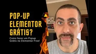 Como fazer um Popup Grátis no Elementor Free 2021