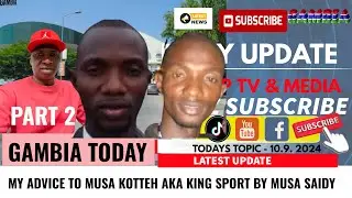 MY ADVICE TO MUSA KOTTEH AKA KING SPORT BY MUSA SAIDY